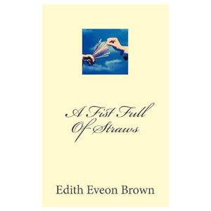 A Fist Full Of Straws book